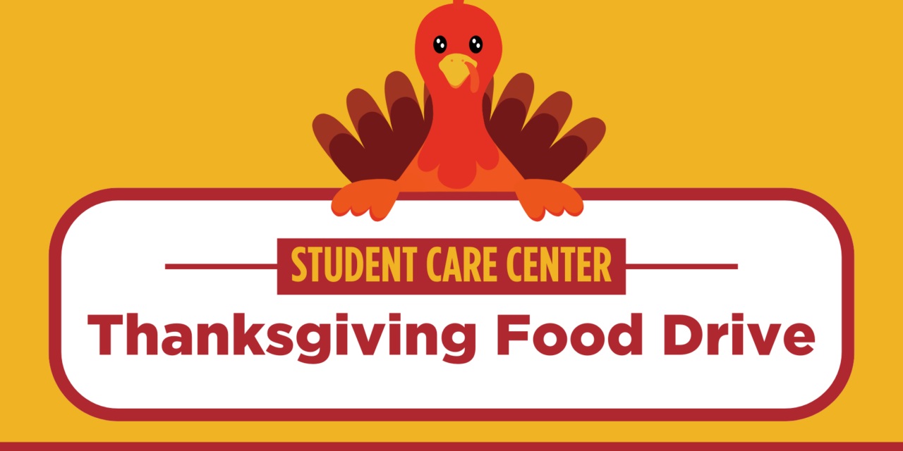 "Student Care Center" "Thanksgiving Food Drive" in orange and yellow text. On a white and yellow background with a cartoon turkey.